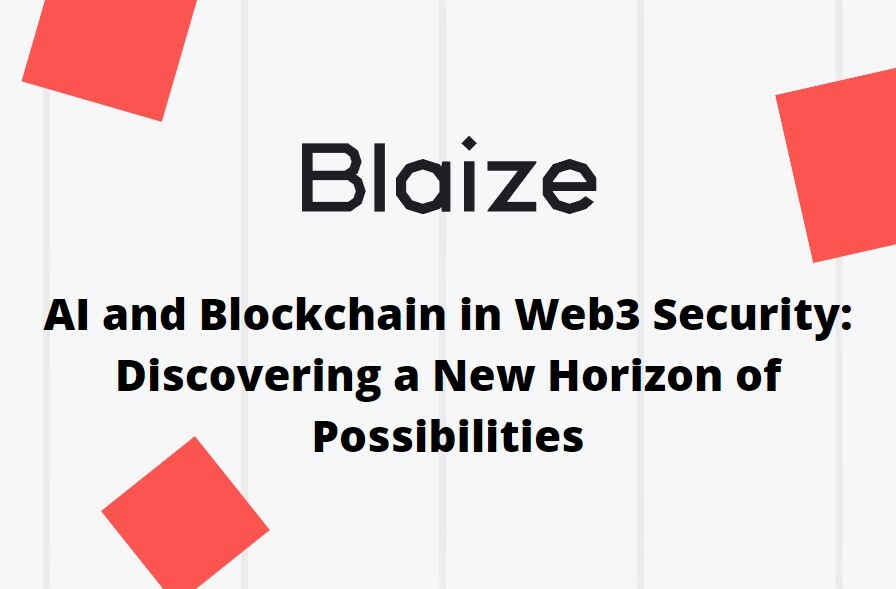 AI and Blockchain in Web3 Security: Discovering a New Horizon of Possibilities
